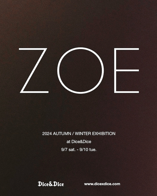 ZOE 2024 AUTUMN / WINTER EXHIBITION AT DICE&DICE